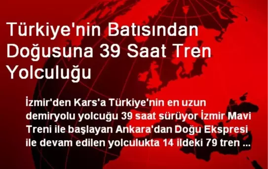 Türkiye'nin Batısından Doğusuna 39 Saat Tren Yolculuğu