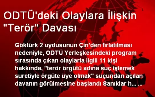 ODTÜ'deki Olaylara İlişkin 'Terör' Davası