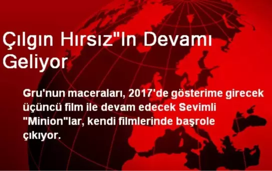 Çılgın Hırsız'In Devamı Geliyor