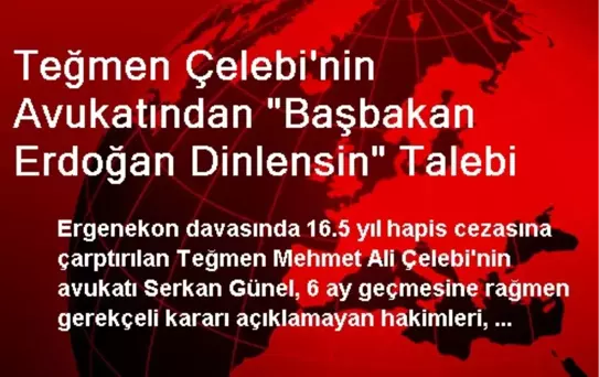 Teğmen Çelebi'nin Avukatından 'Başbakan Erdoğan Dinlensin' Talebi