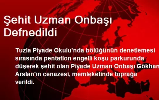 Şehit Uzman Onbaşı Defnedildi
