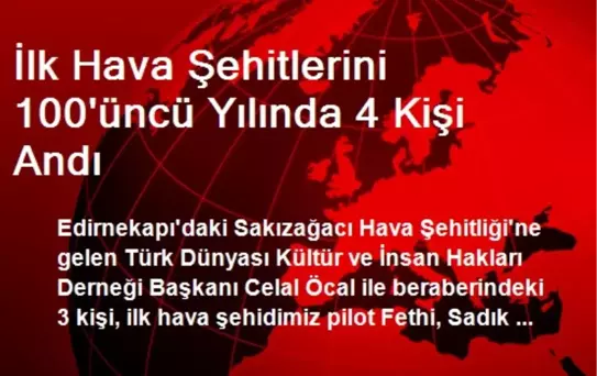 İlk Hava Şehitlerini 100'üncü Yılında 4 Kişi Andı