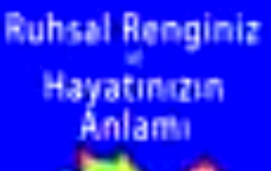 Ruhsal Renginiz ve Hayatınızın Anlamı Kitabı