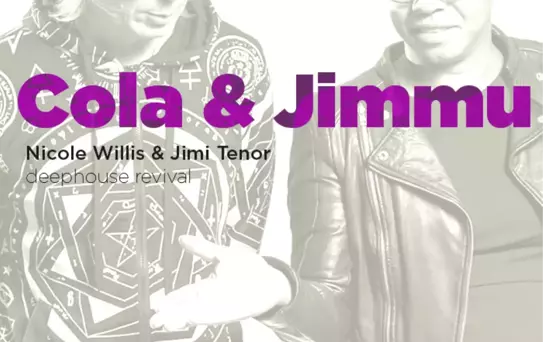 Cola & Jimmu (Nicole Willis & Jimi Tenor) - Deephouse Revival