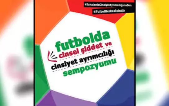 Futbolda Cinsel Şiddetle Mücadele Paneli Düzenliyor