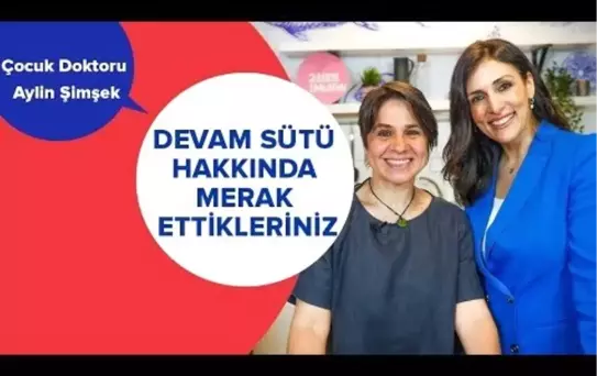 Devam Sütü Hakkında Merak Ettikleriniz - Çocuk Doktoru Aylin Şimşek Yanıtlıyor | İki Anne Bir Mutfak