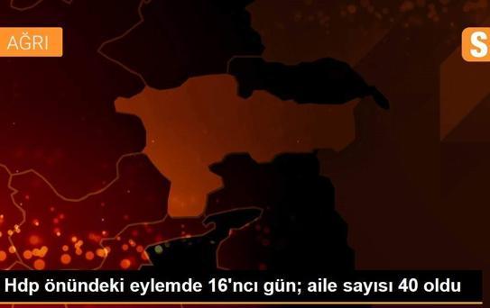 Hdp önündeki eylemde 16'ncı gün; aile sayısı 40 oldu