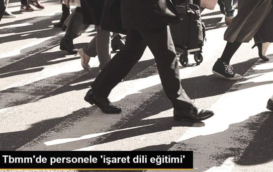 Tbmm'de personele 'işaret dili eğitimi'