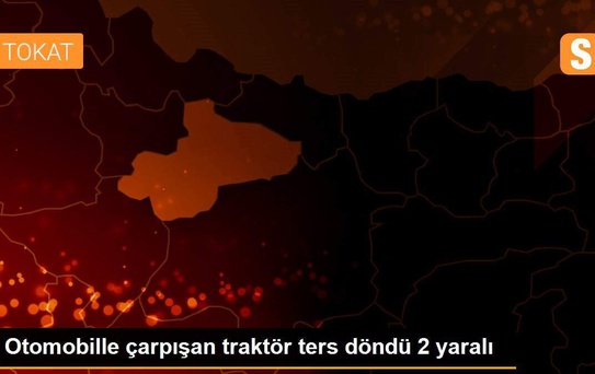 Otomobille çarpışan traktör ters döndü 2 yaralı
