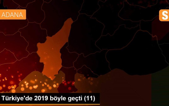 Türkiye'de 2019 böyle geçti (11)