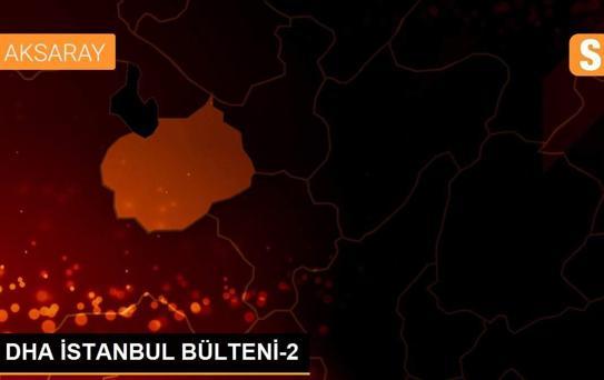 DHA İSTANBUL BÜLTENİ-2