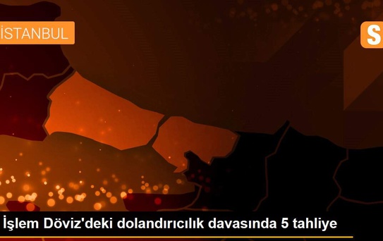 İşlem Döviz'deki dolandırıcılık davasında 5 tahliye