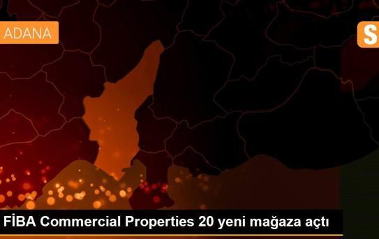 FİBA Commercial Properties 20 yeni mağaza açtı