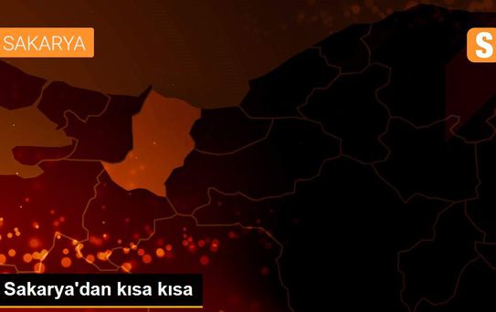 Sakarya'dan kısa kısa