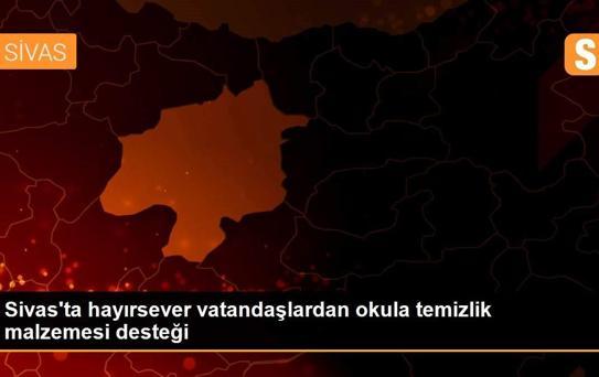 Sivas'ta hayırsever vatandaşlardan okula temizlik malzemesi desteği