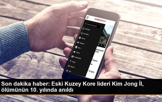 Son dakika haber: Eski Kuzey Kore lideri Kim Jong İl, ölümünün 10. yılında anıldı