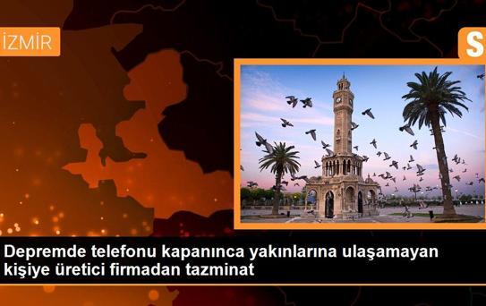 Depremde telefonu kapanınca yakınlarına ulaşamayan kişiye üretici firmadan tazminat