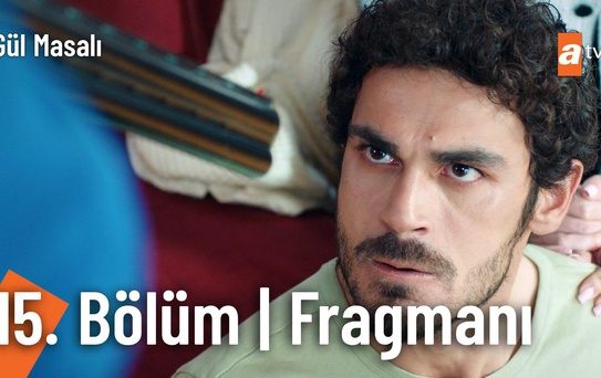 Gül Masalı 15. Bölüm Fragmanı | 'Çeksene Tetiği' ? @Gül Masalı ?