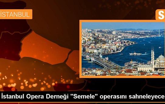 İstanbul Opera Derneği 'Semele' operasını sahneleyecek