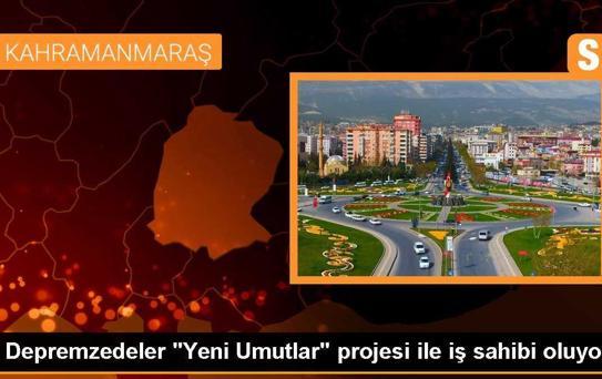Depremzedeler 'Yeni Umutlar' projesi ile iş sahibi oluyor
