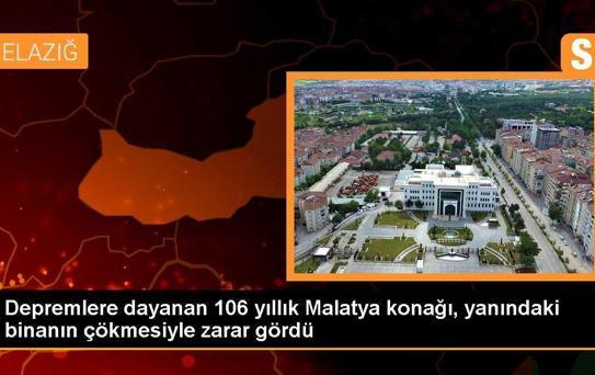 Depremlere dayanan 106 yıllık Malatya konağı, yanındaki binanın çökmesiyle zarar gördü