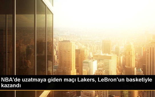 NBA'de uzatmaya giden maçı Lakers, LeBron'un basketiyle kazandı
