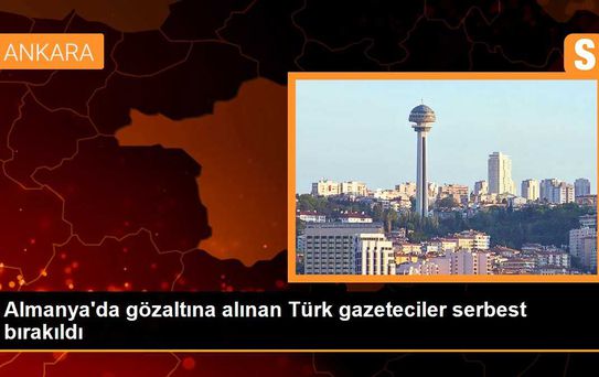 Almanya'da gözaltına alınan Türk gazeteciler serbest bırakıldı