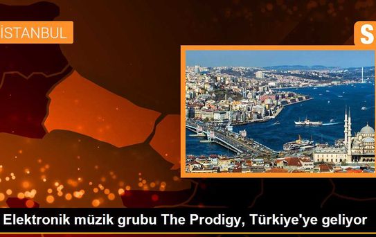 Elektronik müzik grubu The Prodigy, Türkiye'ye geliyor