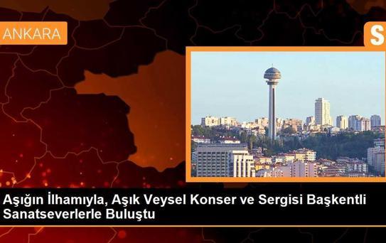 Aşığın İlhamıyla, Aşık Veysel Konser ve Sergisi Başkentte