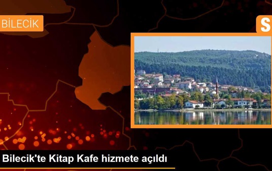 Bilecik'te Kitap Kafe hizmete açıldı