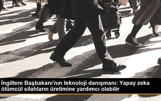 İngiltere Başbakanı'nın teknoloji danışmanı: Yapay zeka ölümcül silahların üretimine yardımcı olabilir