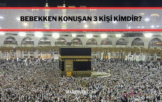 Bebekken konuşan peygamber kimdir? Bebekken konuşan peygamber ilk ne demiştir, söylemiştir? Bebekken konuşan 3 peygamber!
