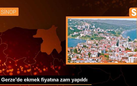 Sinop'un Gerze ilçesinde ekmeğe zam yapıldı