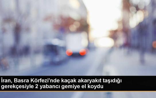 İran, Basra Körfezi'nde Kaçak Akaryakıt Taşıyan 2 Yabancı Gemiyi El Koydu