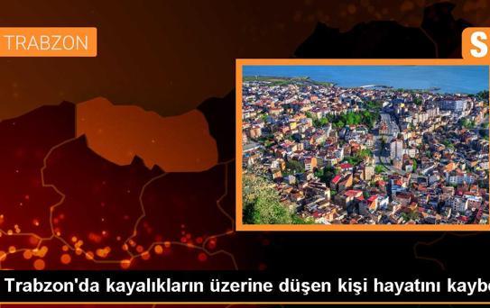 Trabzon'da yaşlı adam kayalıklara düşerek hayatını kaybetti