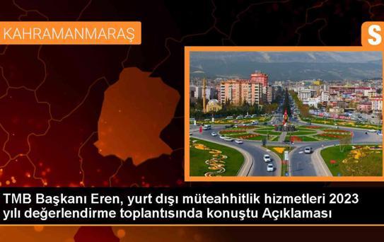 Türk Müteahhitler Birliği Başkanı: Türk müteahhitler olarak yurt dışında yeni projeler üstlenmeye devam edeceğiz