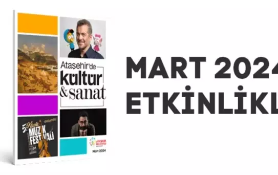 Ataşehir Belediyesi Mart Ayında 38 Farklı Etkinlikle Sanatseverleri Buluşturacak