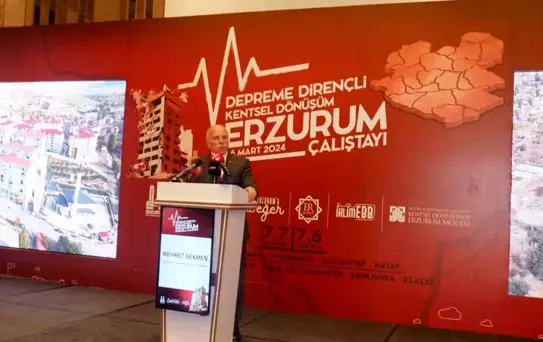 Erzurum Büyükşehir Belediyesi Depreme Dirençli Kentsel Dönüşüm Çalıştayı Düzenledi