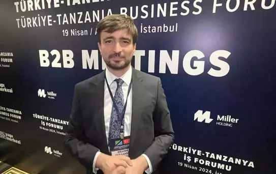 Türkiye'nin Darüsselam Büyükelçisi: Tanzanya, Doğu ve Güney Afrika pazarı için geçiş noktası