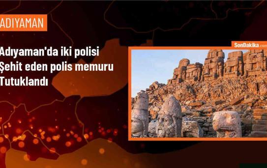 Adıyaman'da Şehit Olan Polis Memurunun Katili Tutuklandı