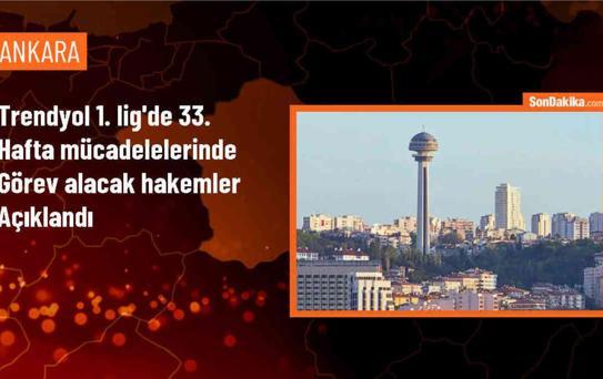 Trendyol 1. Lig 33. Hafta Maçlarının Hakemleri Belli Oldu