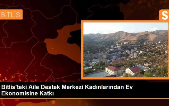 Bitlis'teki Kadınlar Ürettikleri Giysilerle Ev Ekonomisine Katkıda Bulunuyor