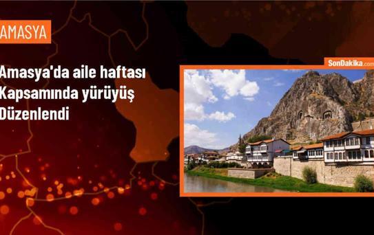 Amasya'da Aile Haftası kapsamında yürüyüş düzenlendi
