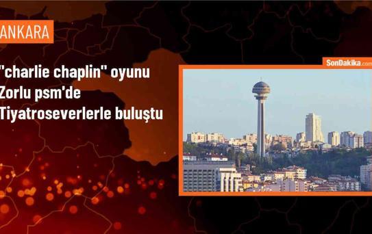 Charlie Chaplin Tiyatro Oyunu Zorlu PSM'de Sahnelendi