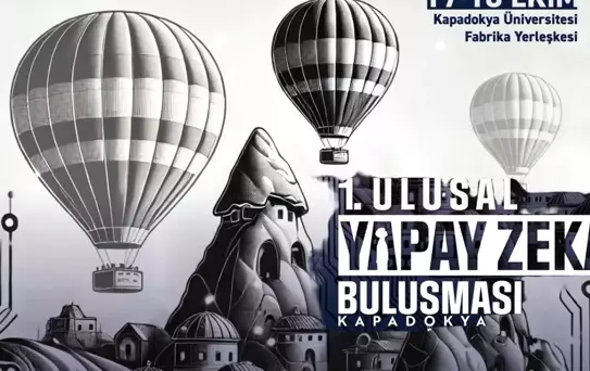 Kapadokya'da 1. Ulusal Yapay Zeka Buluşması