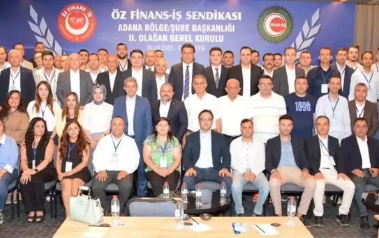 Öz Finans-İş Sendikası Genel Kurulu Adana'da Toplandı