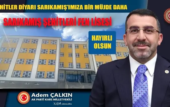 AK Parti Kars Milletvekili Çalkın'dan fen lisesi müjdesi