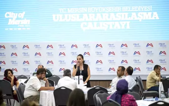 Mersin'in Uluslararasılaşması İçin Çalıştay Düzenlendi