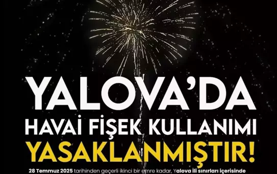 Yalova'da Havai Fişek Kullanımı Yasaklandı