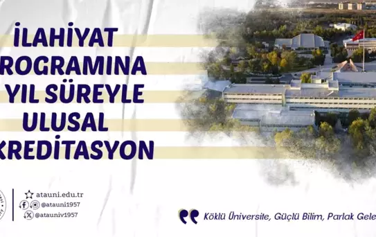 Atatürk Üniversitesi'ne 2 Yıl Akreditasyon